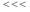 <<<