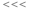 <<<